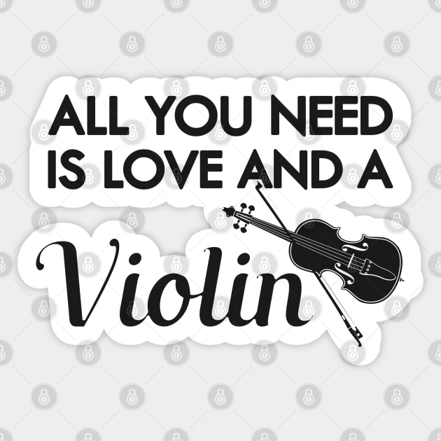 Violin Player - All you need is love and a violin Sticker by KC Happy Shop